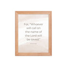 Romans 10:13 Bible Verse, the name Premium Luster Photo Paper Framed Poster Wall Art Red Oak 8″×10″