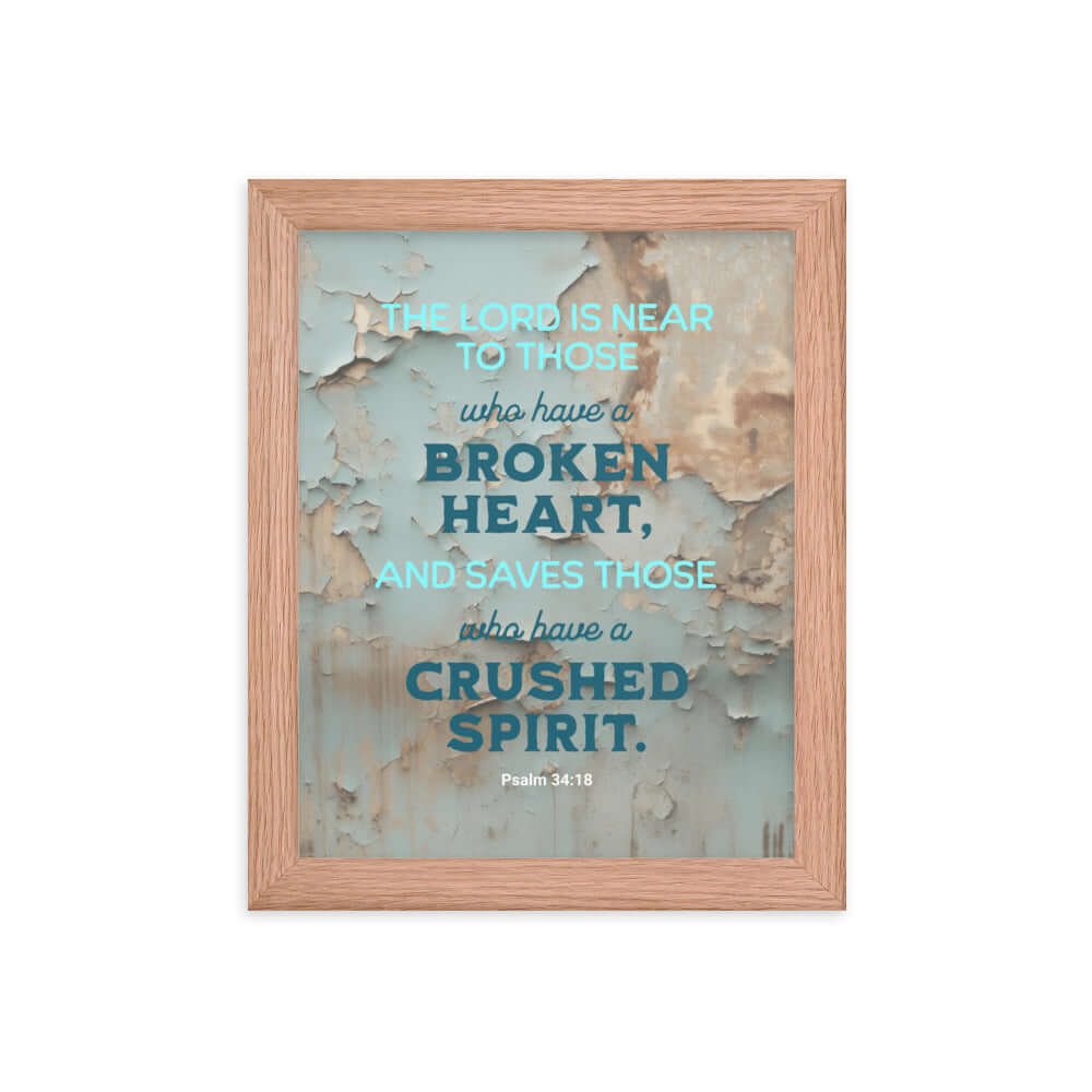 Psalm 34:18 Bible Verse, The LORD is Near Premium Luster Photo Paper Framed Poster Wall Art Red Oak 8″×10″
