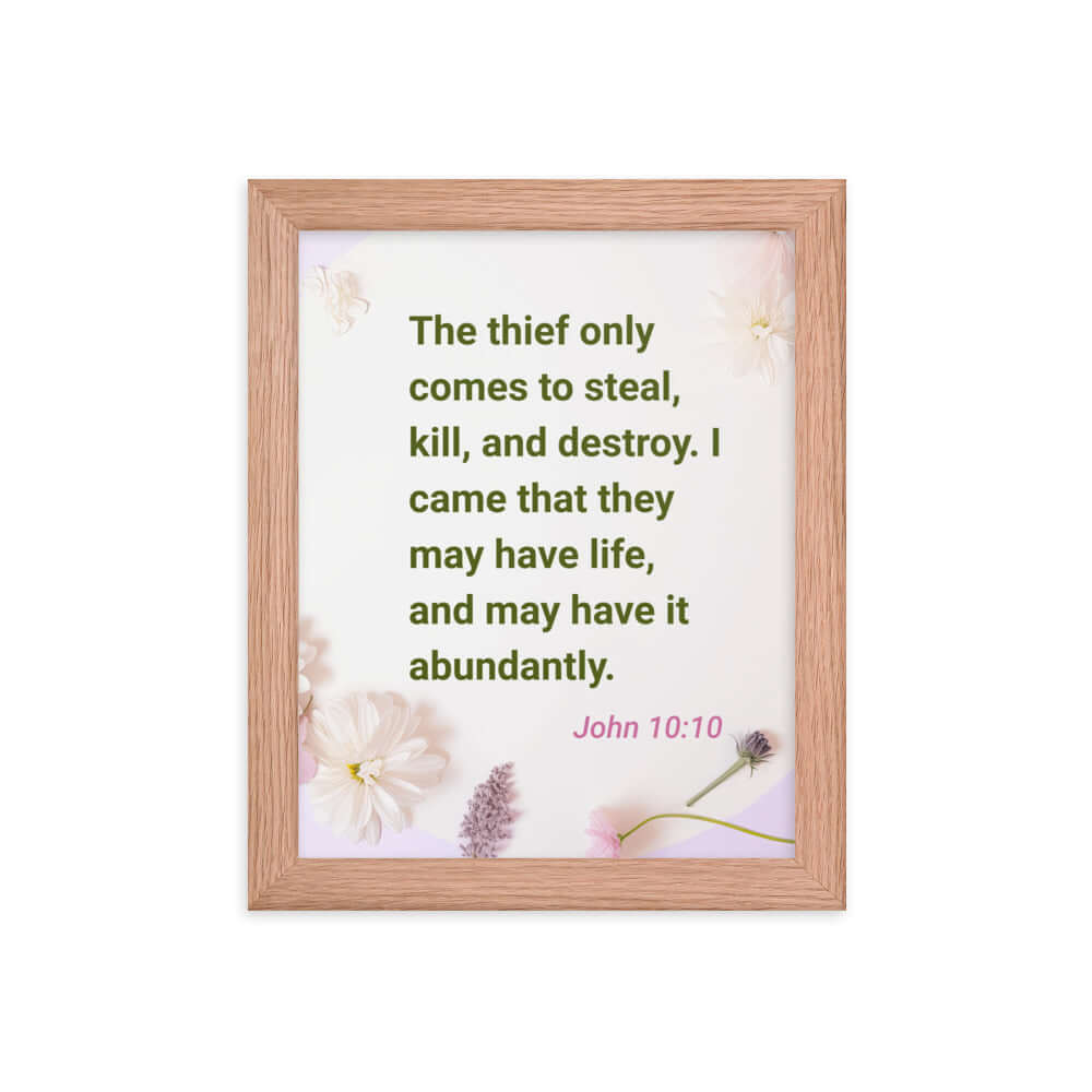John 10:10 Bible Verse, Abundant Life Premium Luster Photo Paper Framed Poster Wall Art Red Oak 8″×10″