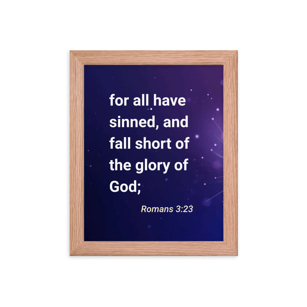 Romans 3:23 Bible Verse, all have sinned Premium Luster Photo Paper Framed Poster Wall Art Red Oak 8″×10″