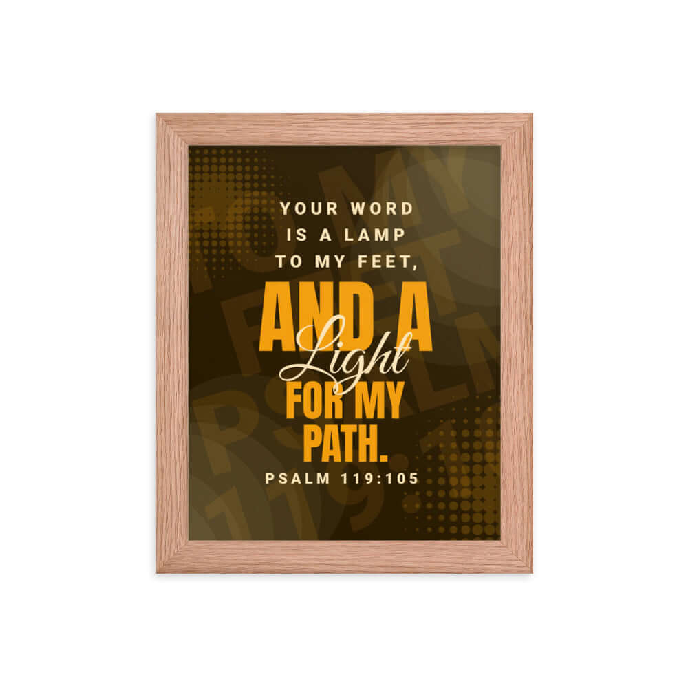 Psalm 119:105 Bible Verse, lamp to my feet Premium Luster Photo Paper Framed Poster Wall Art Red Oak 8″×10″