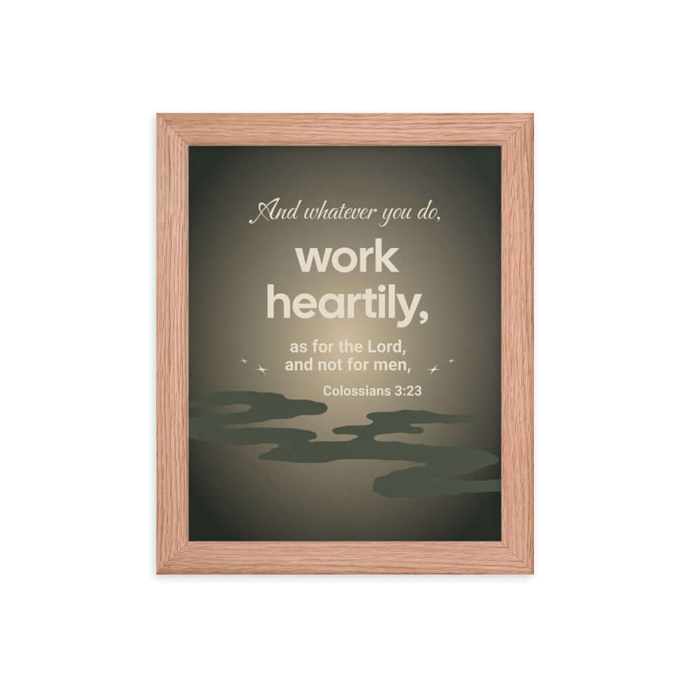 Colossians 3:23 Bible Verse, as for the Lord Premium Luster Photo Paper Framed Poster Wall Art Red Oak 8″×10″