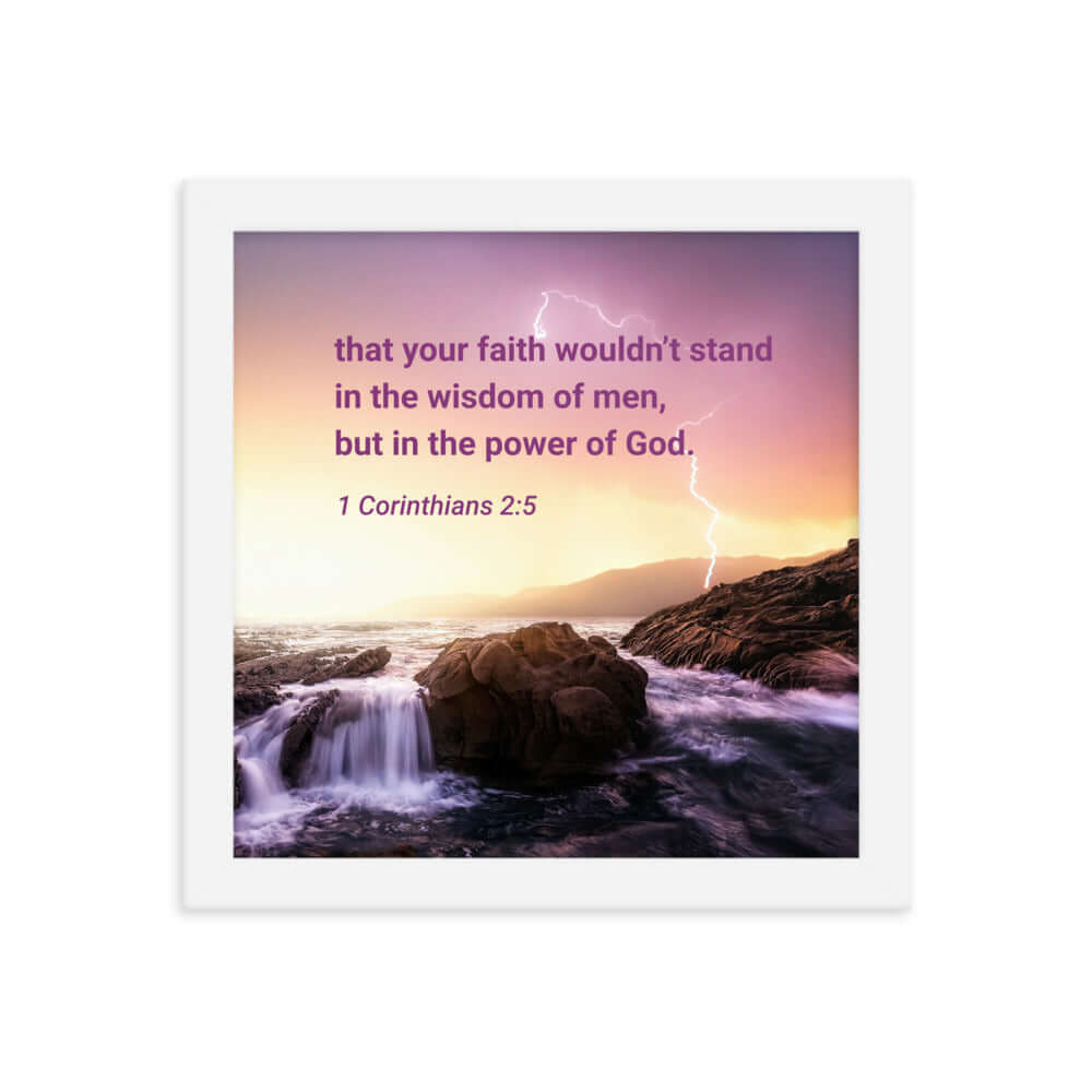 1 Corinthians 2:5 Bible Verse, power of God Premium Luster Photo Paper Framed Poster Wall Art White 10″×10″
