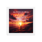 Psalm 107:1 Bible Verse, Give Thanks to the Lord Premium Luster Photo Paper Framed Poster Wall Art White 10″×10″