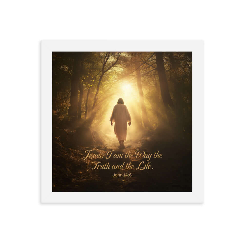 John 14:6 Bible Verse, Forest Image Premium Luster Photo Paper Framed Poster Wall Art White 10″×10″