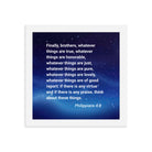 Philippians 4:8 Bible Verse, Think these things Premium Luster Photo Paper Framed Poster Wall Art White 10″×10″