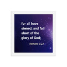Romans 3:23 Bible Verse, all have sinned Premium Luster Photo Paper Framed Poster Wall Art White 10″×10″
