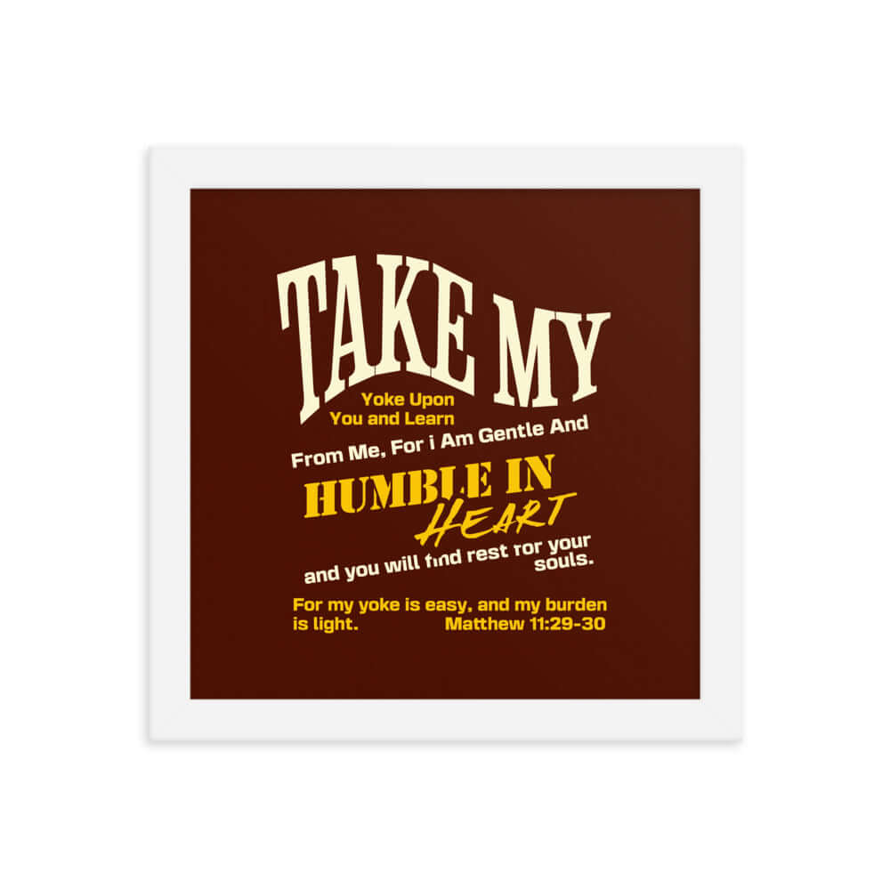 Matthew 11:29-30 Bible Verse, learn from me Premium Luster Photo Paper Framed Poster Wall Art White 10″×10″