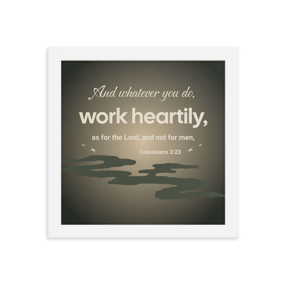 Colossians 3:23 Bible Verse, as for the Lord Premium Luster Photo Paper Framed Poster Wall Art White 10″×10″