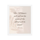 Romans 10:13 Bible Verse, Whoever Premium Luster Photo Paper Framed Poster Wall Art White 11″×14″