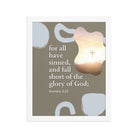 Romans 3:23 Bible Verse, the glory Premium Luster Photo Paper Framed Poster Wall Art White 11″×14″