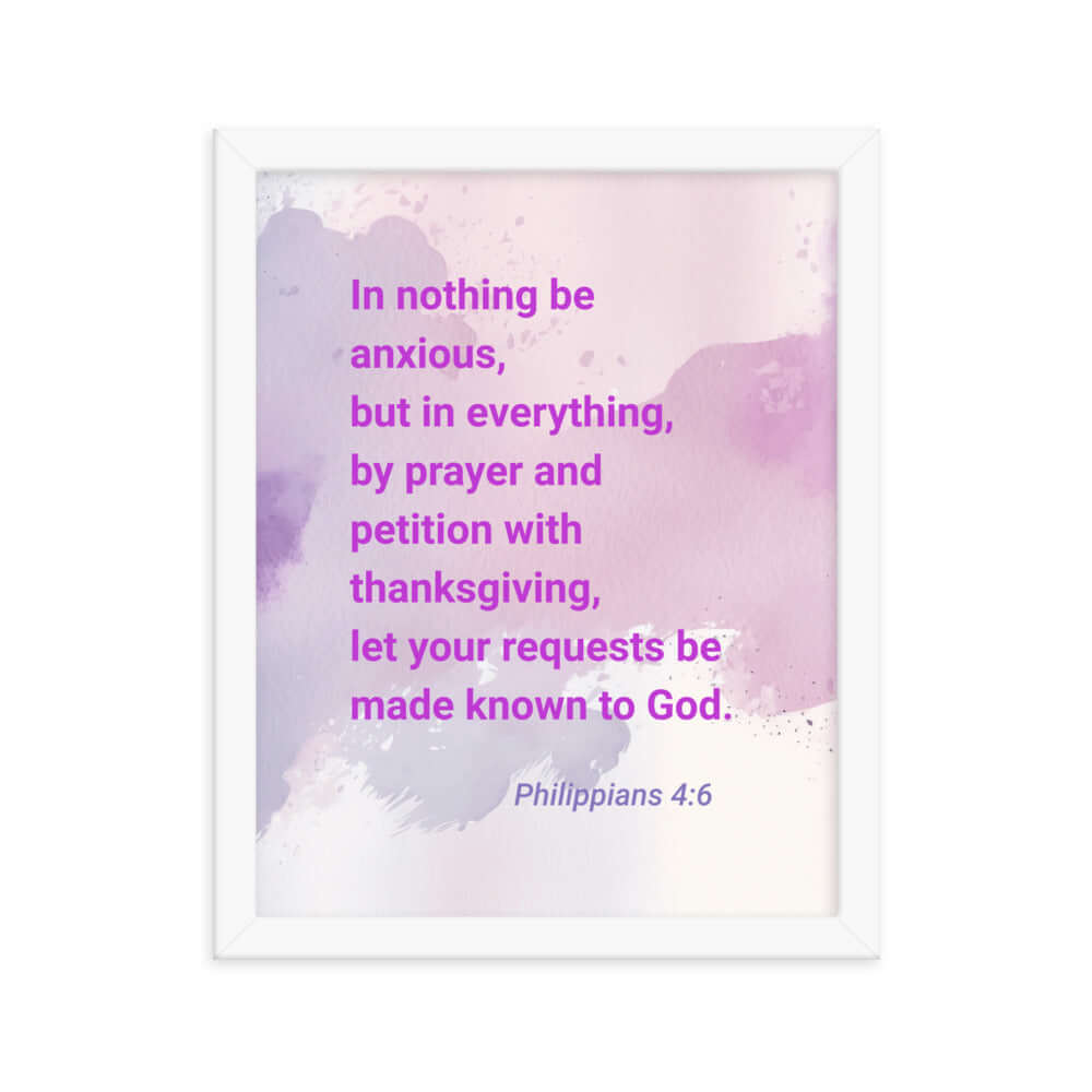 Philippians 4:6 Bible Verse, Prayer and Petition Premium Luster Photo Paper Framed Poster Wall Art White 11″×14″
