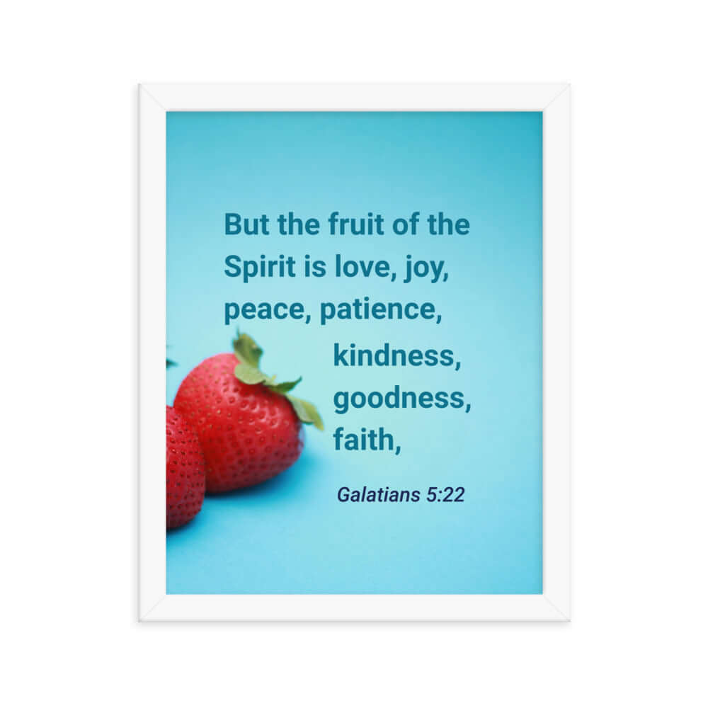Galatians 5:22 Bible Verse, fruit of the Spirit Premium Luster Photo Paper Framed Poster Wall Art White 11″×14″