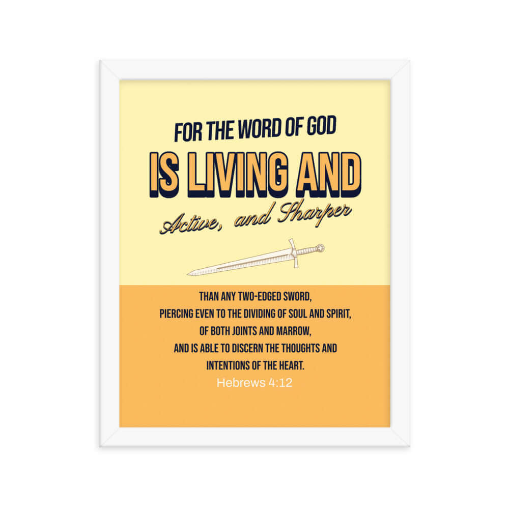 Hebrews 4:12 Bible Verse, living and active Premium Luster Photo Paper Framed Poster Wall Art White 11″×14″