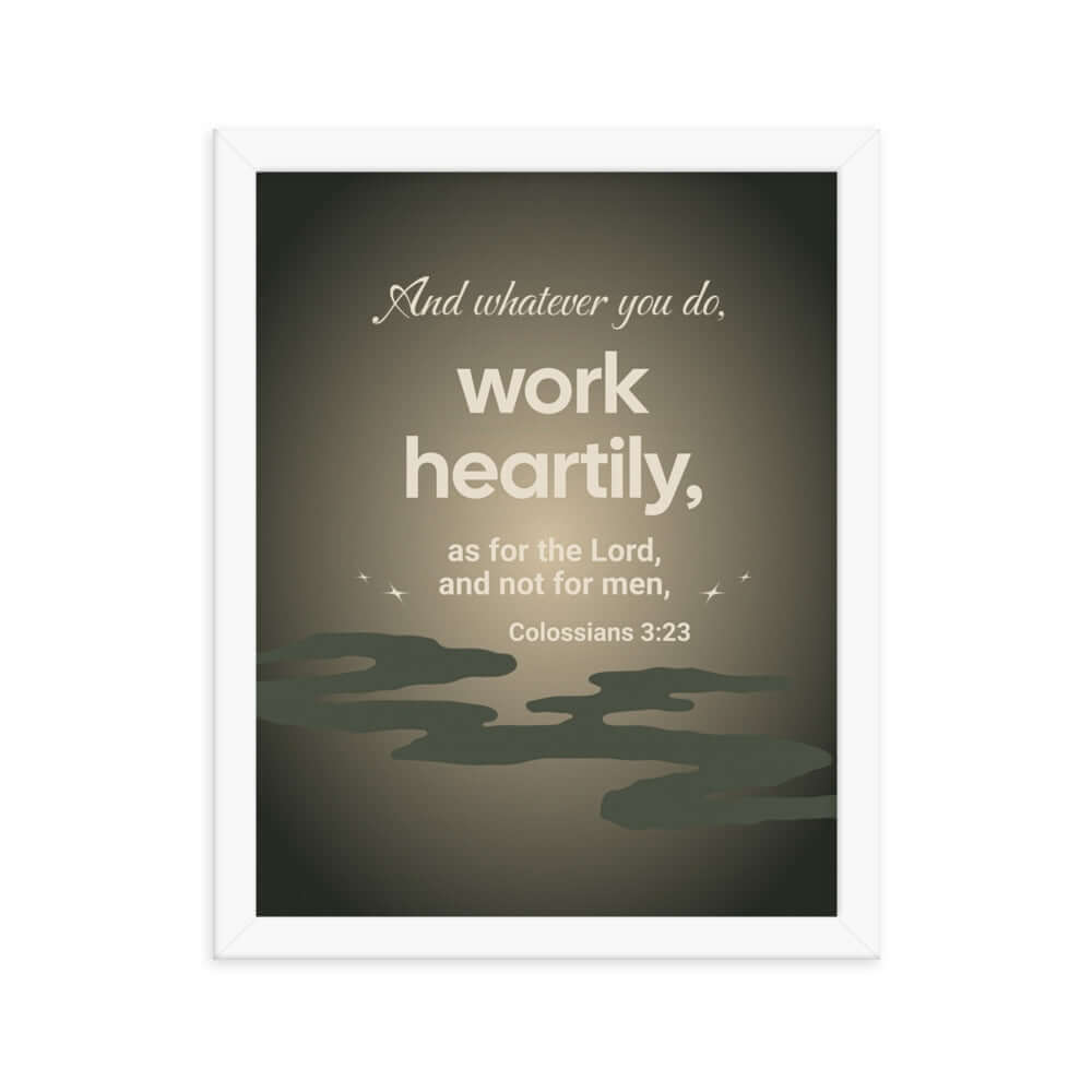 Colossians 3:23 Bible Verse, as for the Lord Premium Luster Photo Paper Framed Poster Wall Art White 11″×14″