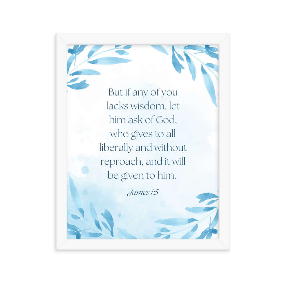 James 1:5 Bible Verse, lacks wisdom Premium Luster Photo Paper Framed Poster Wall Art White 11″×14″
