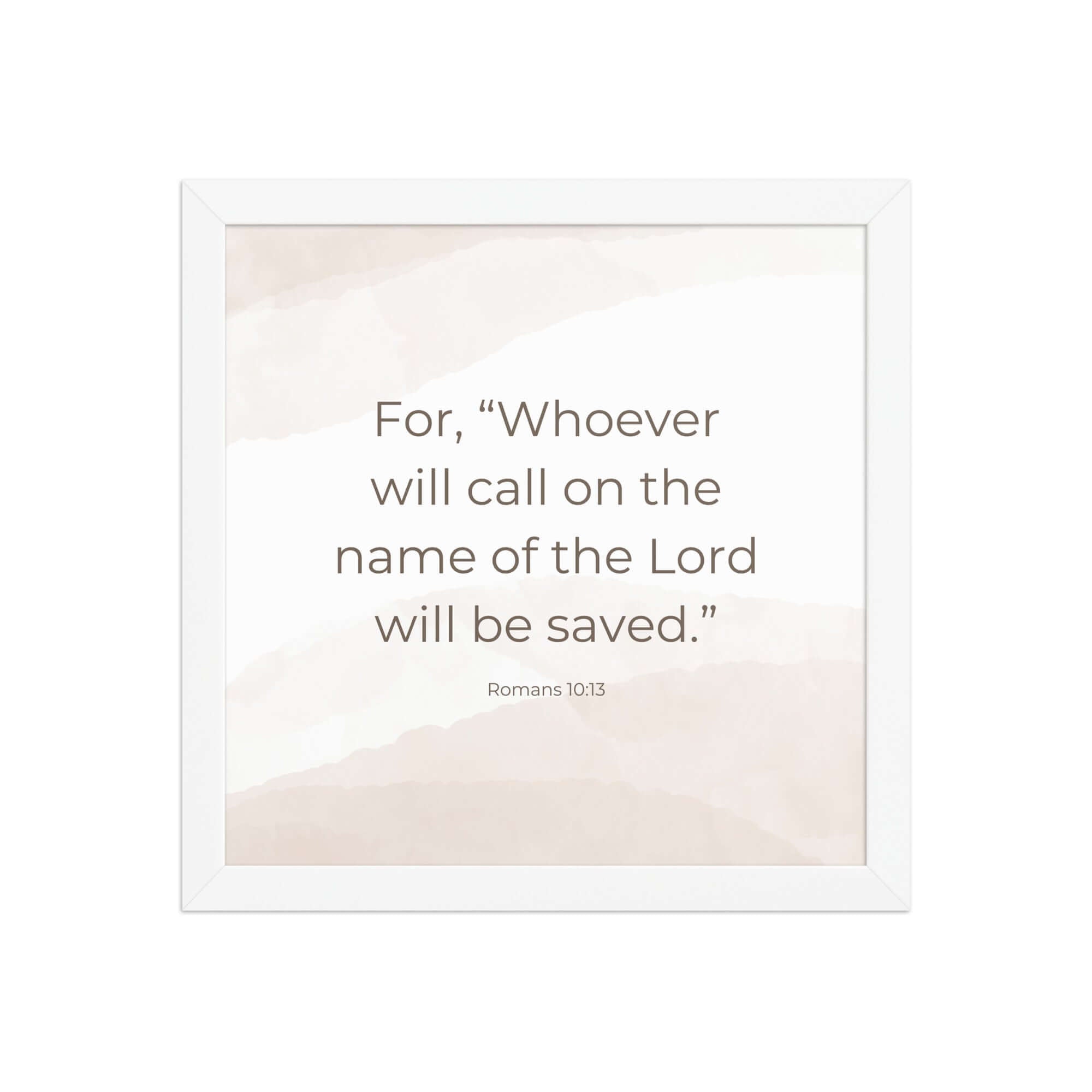 Romans 10:13 Bible Verse, the name Premium Luster Photo Paper Framed Poster Wall Art White 12″×12″