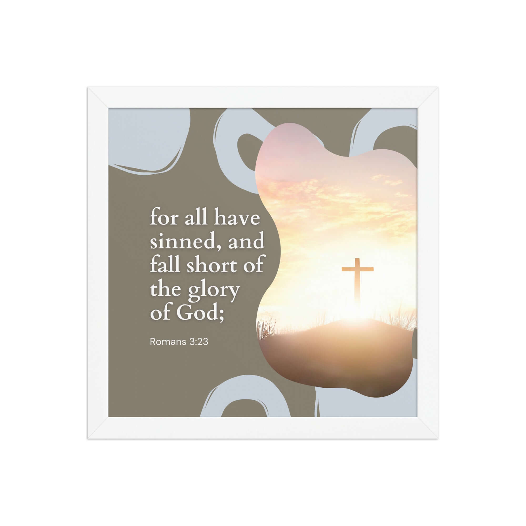 Romans 3:23 Bible Verse, the glory Premium Luster Photo Paper Framed Poster Wall Art White 12″×12″