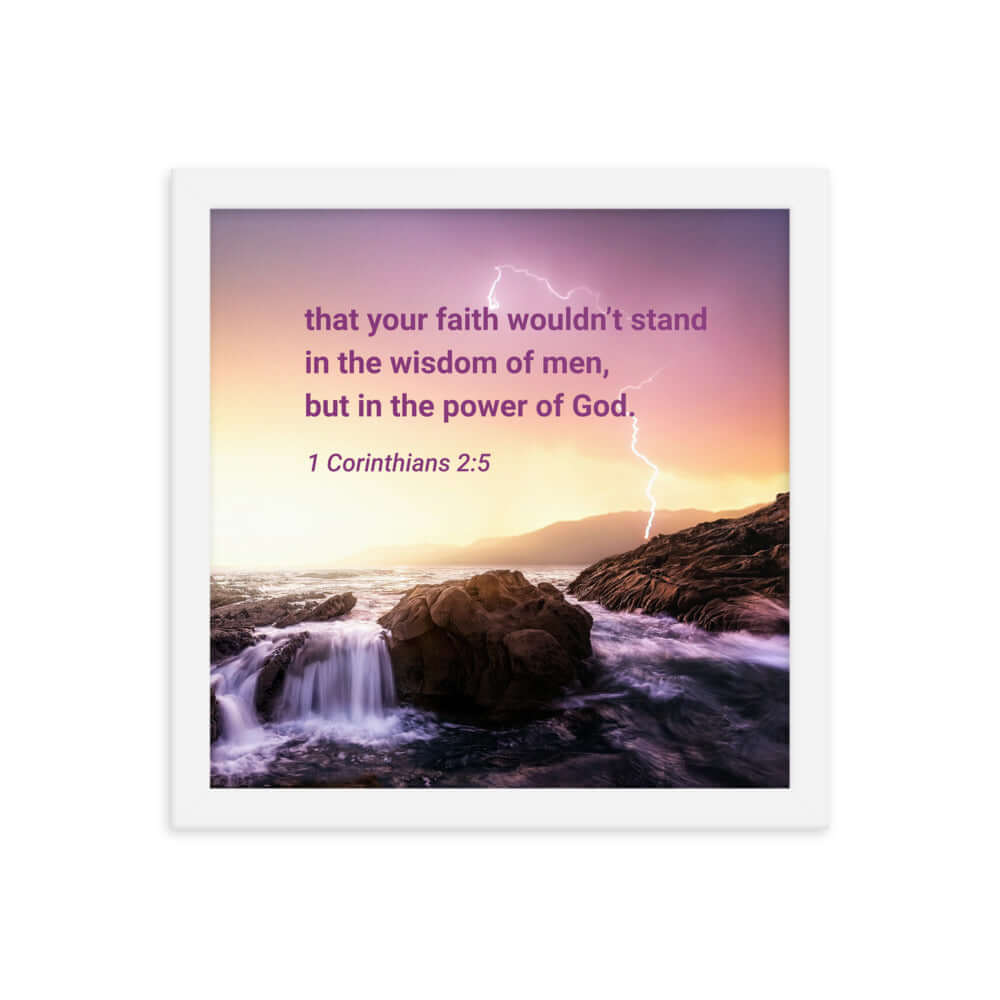 1 Corinthians 2:5 Bible Verse, power of God Premium Luster Photo Paper Framed Poster Wall Art White 12″×12″