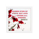 Proverbs 10:12 Bible Verse, Love Covers All Premium Luster Photo Paper Framed Poster Wall Art White 12″×12″