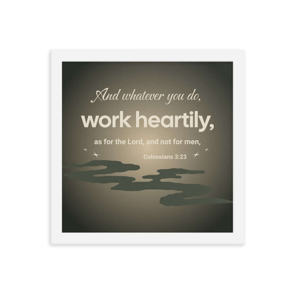 Colossians 3:23 Bible Verse, as for the Lord Premium Luster Photo Paper Framed Poster Wall Art White 12″×12″