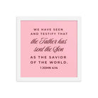1 John 4:14 Bible Verse, We have seen Premium Luster Photo Paper Framed Poster Wall Art White 12″×12″