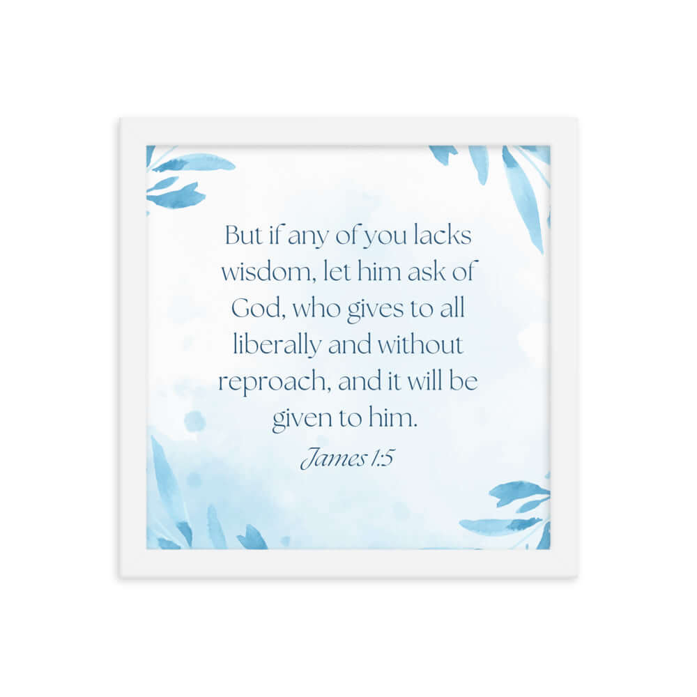 James 1:5 Bible Verse, lacks wisdom Premium Luster Photo Paper Framed Poster Wall Art White 12″×12″