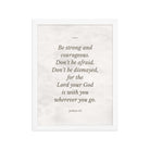 Joshua 1:9 Bible Verse, Be strong Premium Luster Photo Paper Framed Poster Wall Art White 12″×16″
