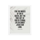 Romans 6:23 Bible Verse, eternal life Premium Luster Photo Paper Framed Poster Wall Art White 12″×16″