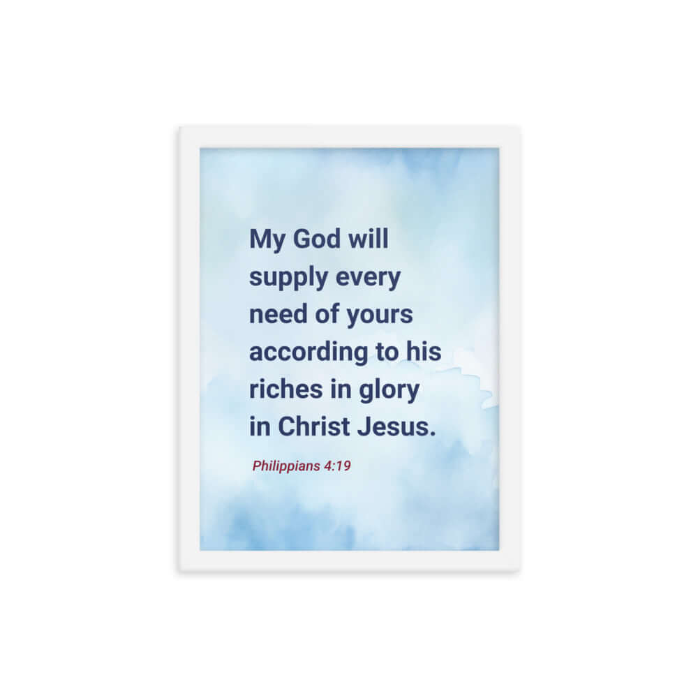 Philippians 4:19 Bible Verse, God will supply Premium Luster Photo Paper Framed Poster Wall Art White 12″×16″