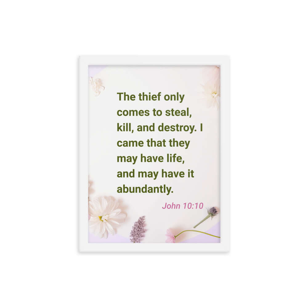John 10:10 Bible Verse, Abundant Life Premium Luster Photo Paper Framed Poster Wall Art White 12″×16″