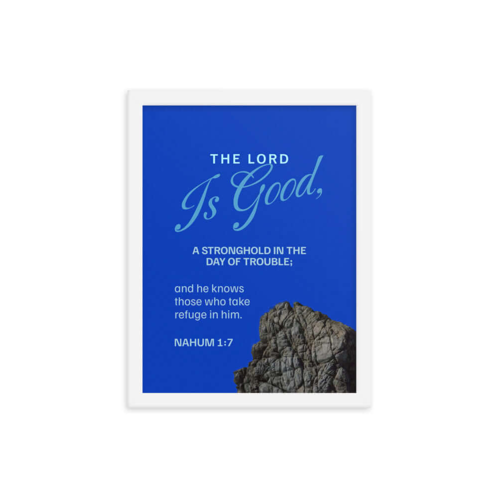 Nahum 1:7 Bible Verse, The LORD is a stronghold Premium Luster Photo Paper Framed Poster Wall Art White 12″×16″