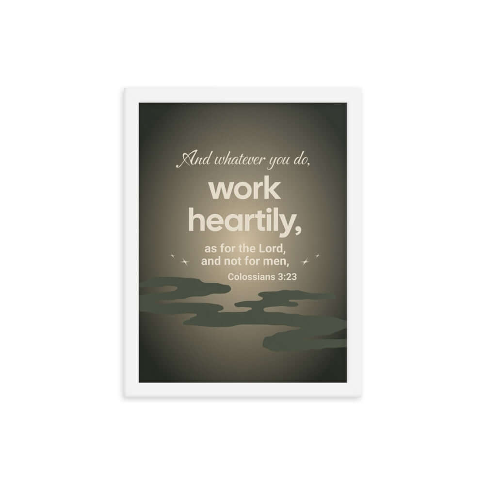Colossians 3:23 Bible Verse, as for the Lord Premium Luster Photo Paper Framed Poster Wall Art White 12″×16″