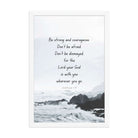 Joshua 1:9 Bible Verse, Do not be afraid Premium Luster Photo Paper Framed Poster Wall Art White 12″×18″
