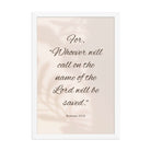 Romans 10:13 Bible Verse, Whoever Premium Luster Photo Paper Framed Poster Wall Art White 12″×18″