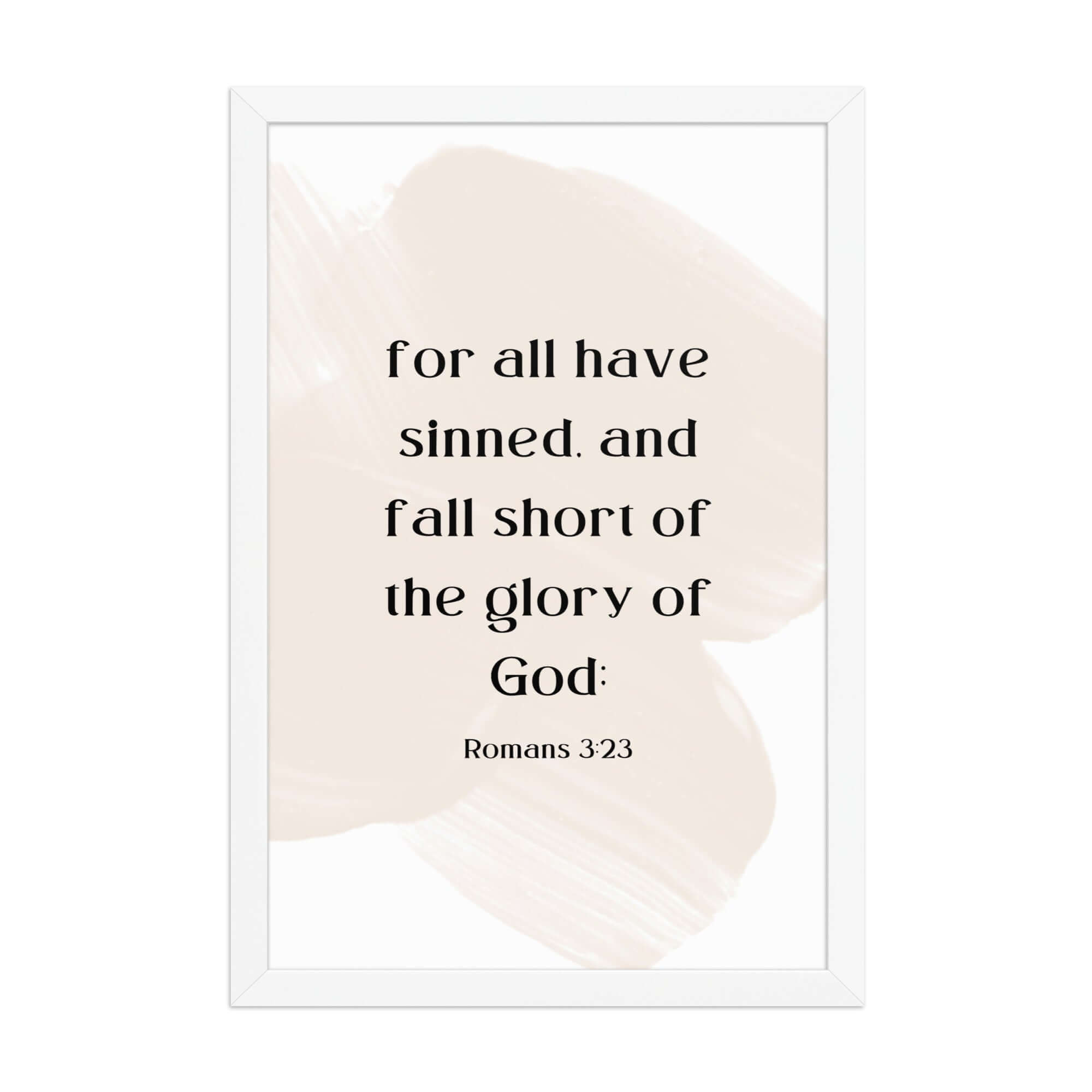 Romans 3:23 Bible Verse, fall short Enhanced Matte Paper Framed Poster Wall Art White 12″×18″