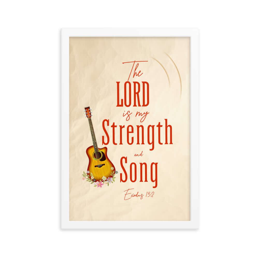 Exodus 15:2 Bible Verse, The LORD is my strength Premium Luster Photo Paper Framed Poster Wall Art White 12″×18″