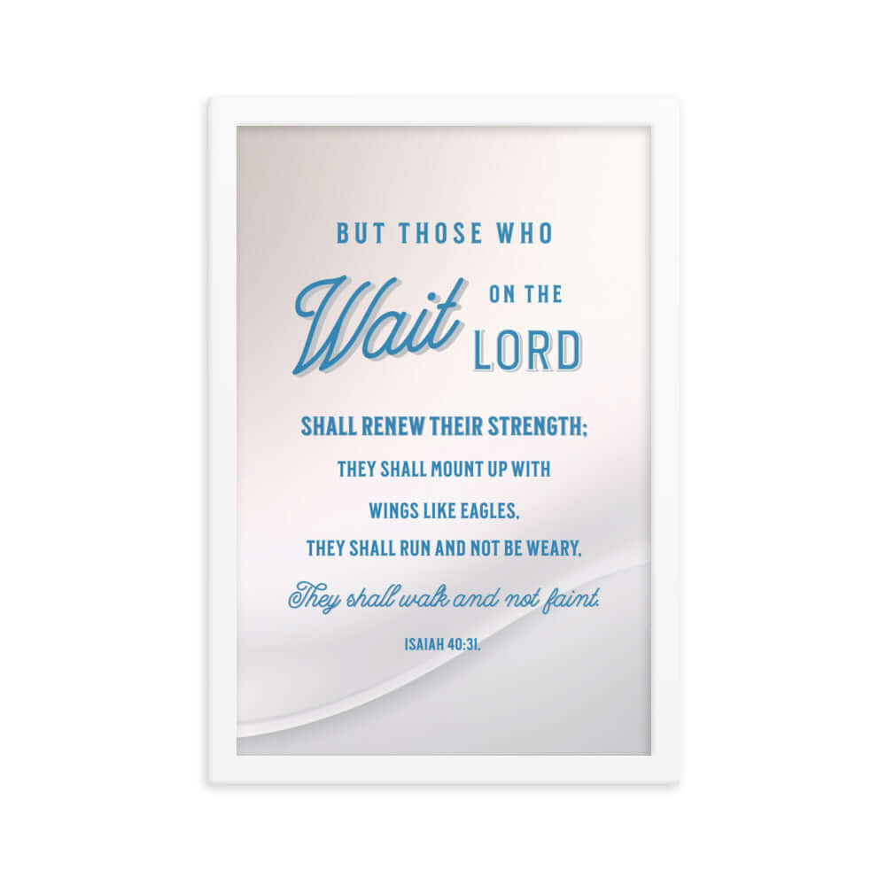 Isaiah 40:31 Bible Verse, Wings like Eagles Premium Luster Photo Paper Framed Poster Wall Art White 12″×18″