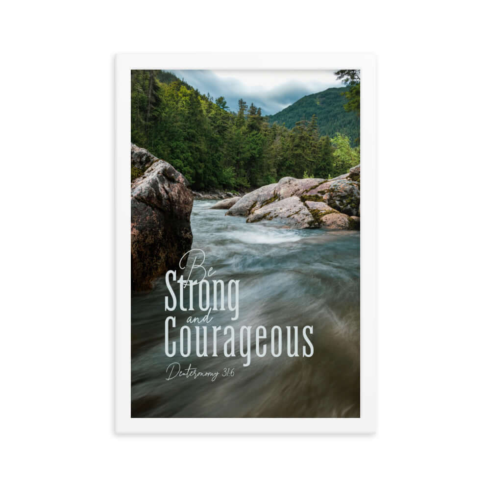 Deuteronomy 31:6 Bible Verse, Be strong and courageous Premium Luster Photo Paper Framed Poster Wall Art White 12″×18″
