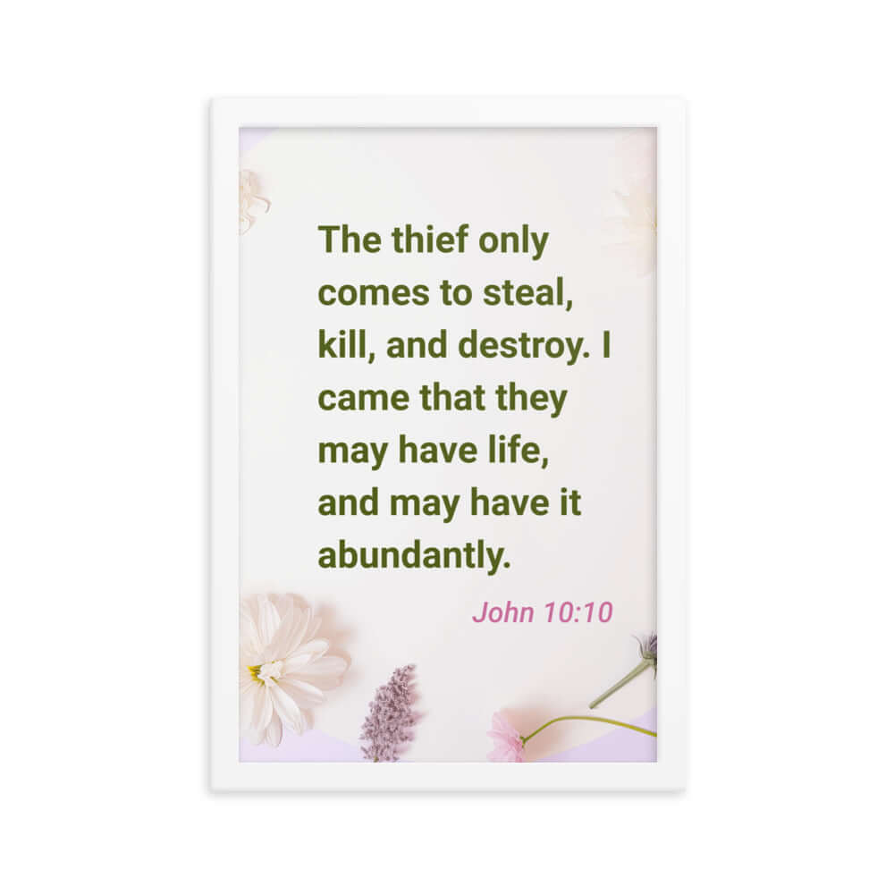 John 10:10 Bible Verse, Abundant Life Premium Luster Photo Paper Framed Poster Wall Art White 12″×18″