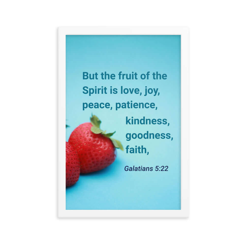 Galatians 5:22 Bible Verse, fruit of the Spirit Premium Luster Photo Paper Framed Poster Wall Art White 12″×18″