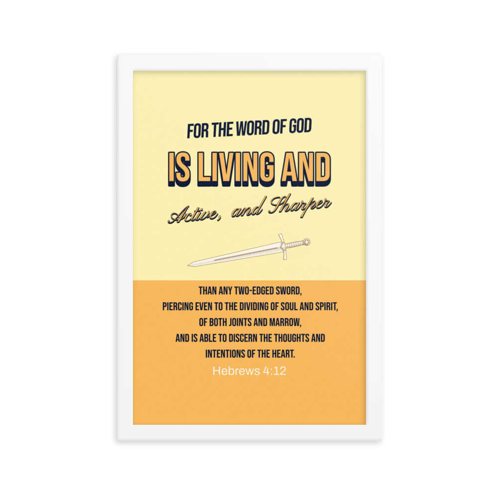 Hebrews 4:12 Bible Verse, living and active Premium Luster Photo Paper Framed Poster Wall Art White 12″×18″