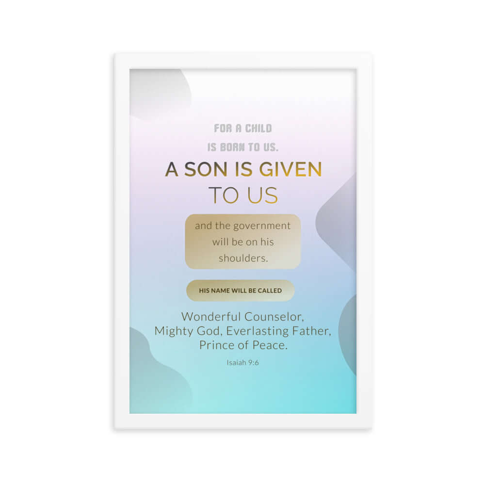 Isaiah 9:6 Bible Verse, Wonderful Counselor Premium Luster Photo Paper Framed Poster Wall Art White 12″×18″