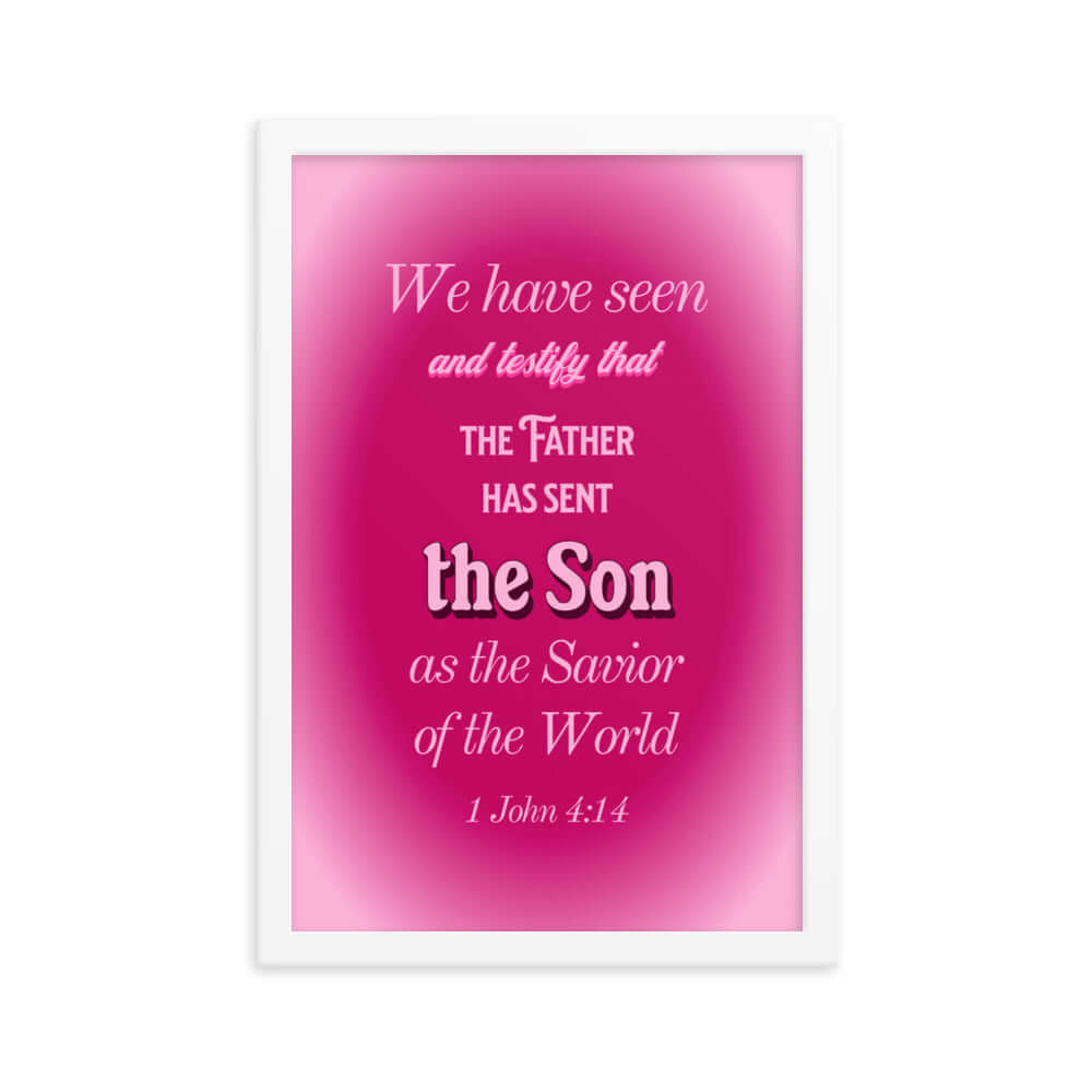1 John 4:14 Bible Verse, that the Father Premium Luster Photo Paper Framed Poster Wall Art White 12″×18″