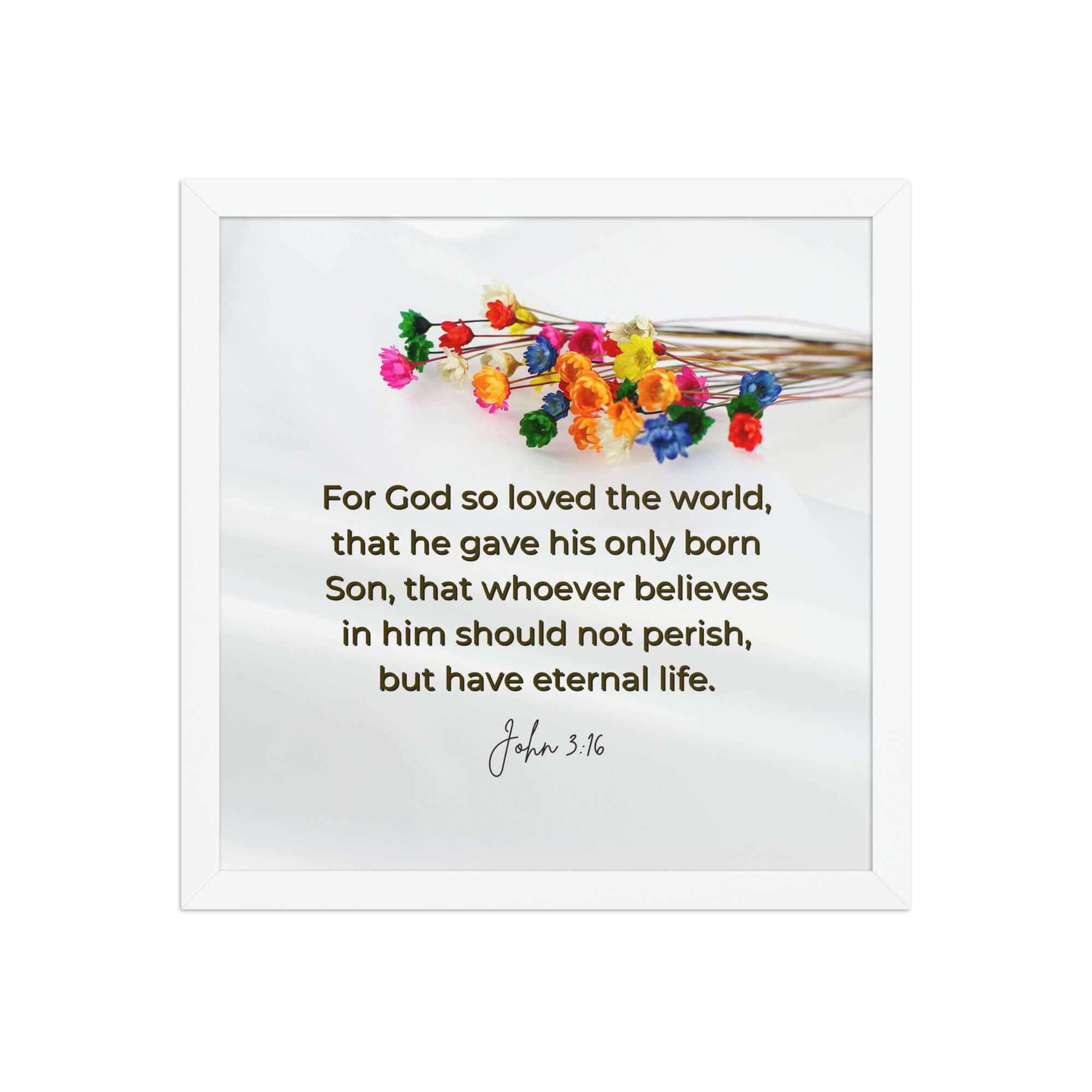 John 3:16 Bible Verse, He gave His Son Premium Luster Photo Paper Framed Poster Wall Art White 14″×14″