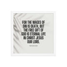 Romans 6:23 Bible Verse, eternal life Premium Luster Photo Paper Framed Poster Wall Art White 14″×14″