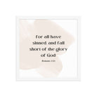 Romans 3:23 Bible Verse, fall short Enhanced Matte Paper Framed Poster Wall Art White 14″×14″
