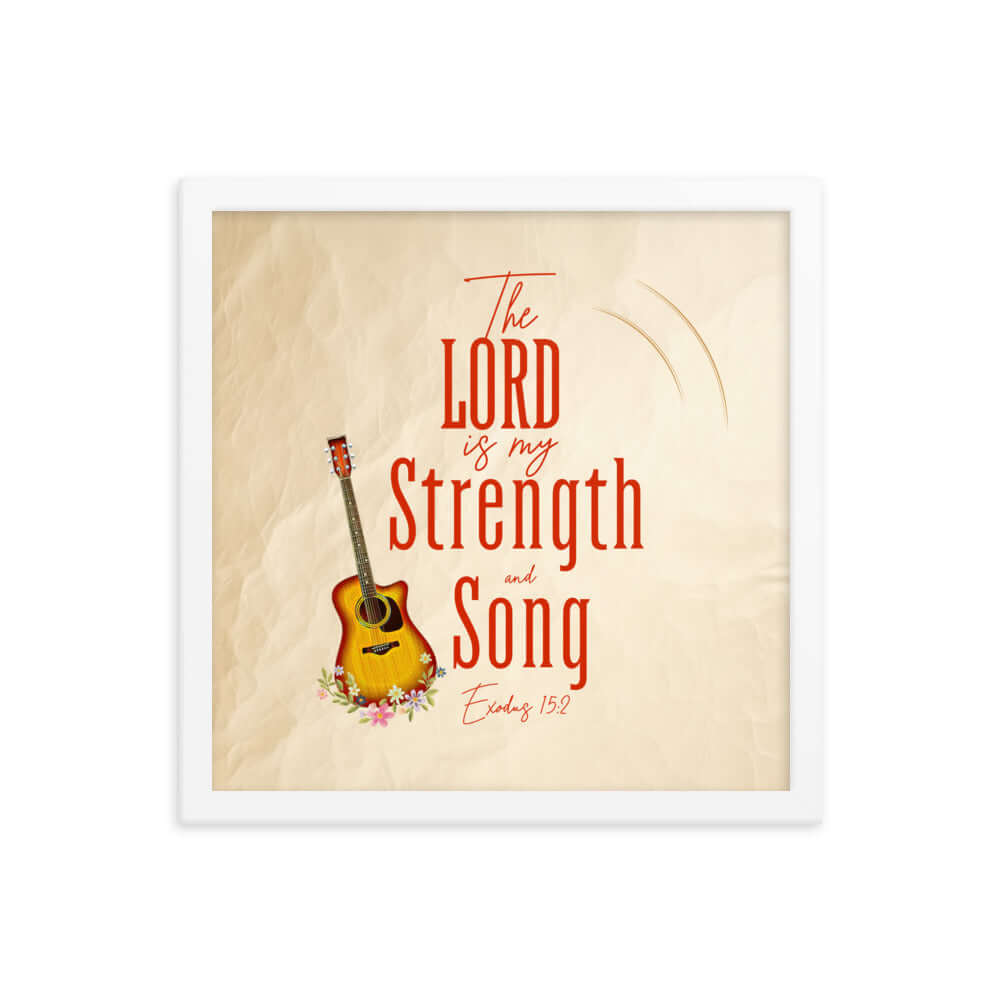 Exodus 15:2 Bible Verse, The LORD is my strength Premium Luster Photo Paper Framed Poster Wall Art White 14″×14″
