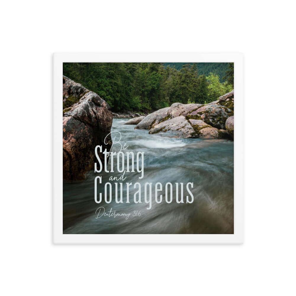 Deuteronomy 31:6 Bible Verse, Be strong and courageous Premium Luster Photo Paper Framed Poster Wall Art White 14″×14″