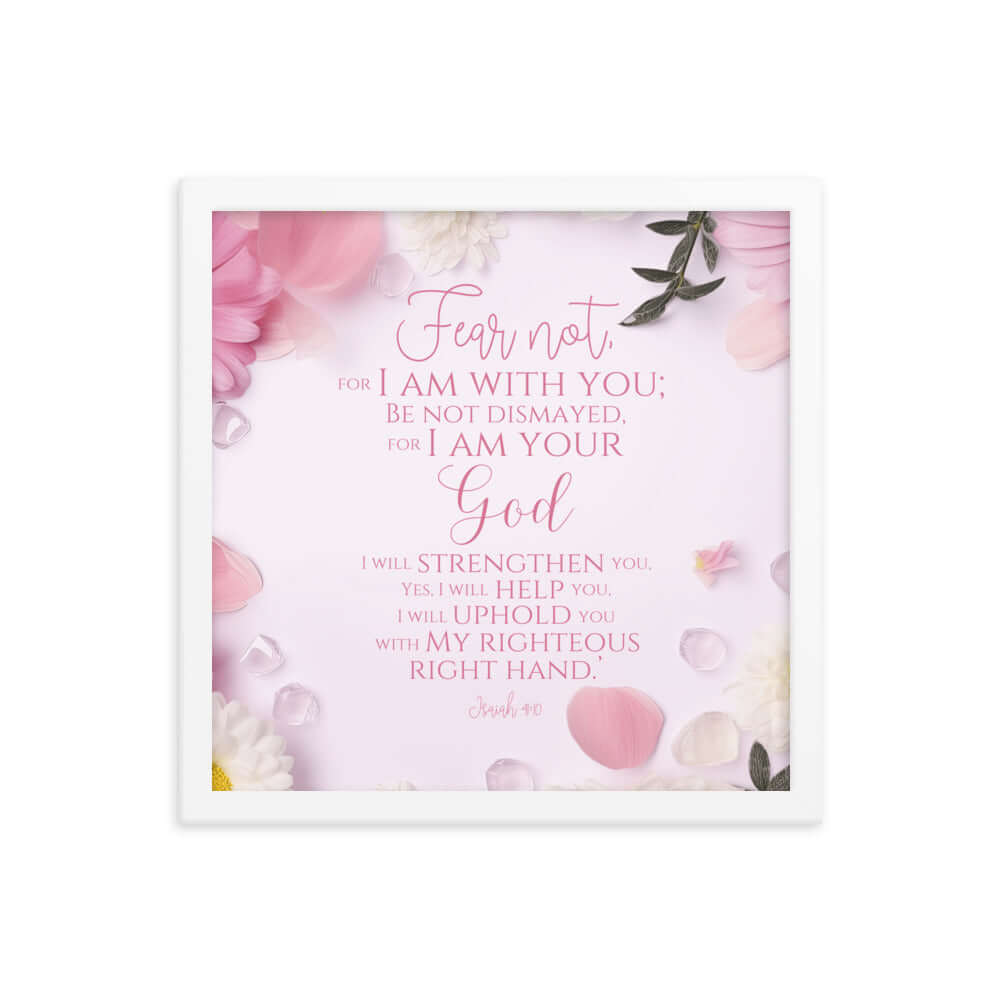 Isaiah 41:10 Bible Verse, God will strengthen you Premium Luster Photo Paper Framed Poster Wall Art White 14″×14″